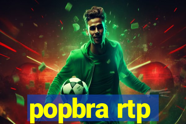 popbra rtp